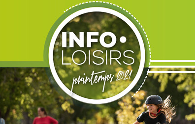 L'Info-loisirs printanier est maintenant en révision